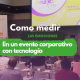 Cómo medir las emociones en un evento corporativo con tecnología