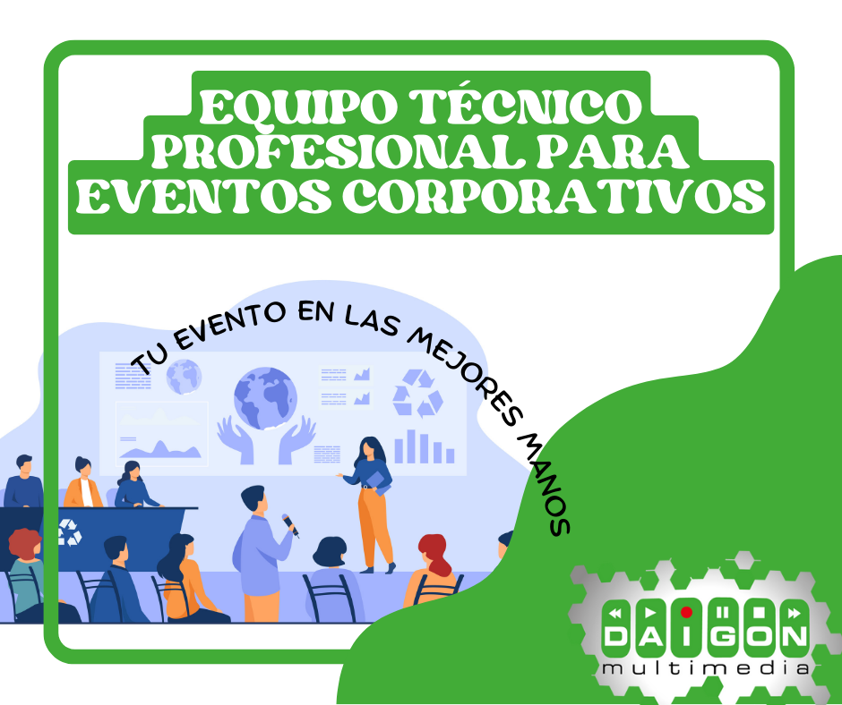 Imagen de un evento corporativo donde se puede leer el título: "Equipo técnico profesional para eventos corporativos"